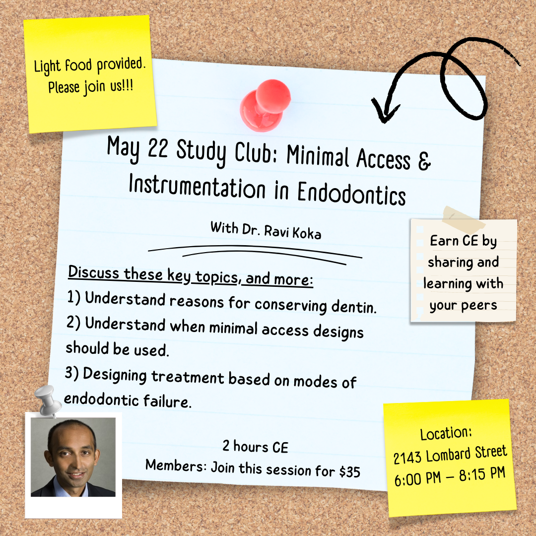 May 22 Study Club: Minimal Access & Instrumentation in Endodontics by Dr. Ravi Koka